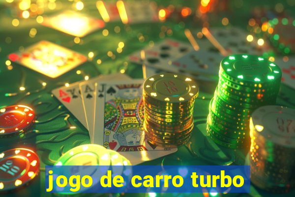 jogo de carro turbo